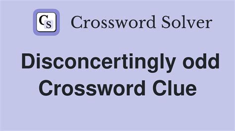 ODD crossword clue .